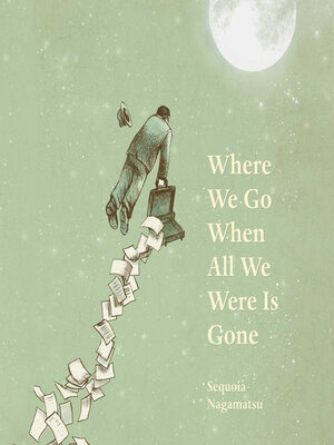 cover image of Where We Go When All We Were Is Gone